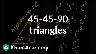 45-45-90 triangles | Right triangles and trigonometry | Geometry | Khan Academy