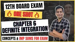 Chapter 6 Definite Integration | One Shot Video | 12th Board Exam | Mathematics and Statistics