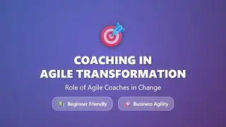 Коучинг в контексте Agile-трансформации: объяснение роли Agile-коучей в организационных изменениях