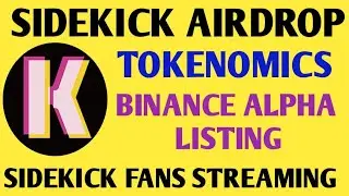 Side Kick Airdrop New Update | Sidekick Airdrop Tokenomics | Sidekick K Token Listing Date 