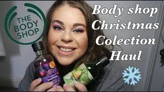 Body Shop Christmas Haul 2019