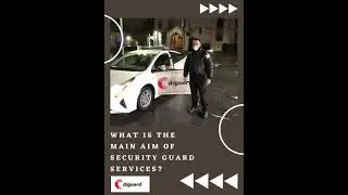 What is the main aim of security guard services?