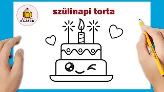 Hogyan rajzoljunk cuki szülinapi tortát [NAGYON EGYSZERŰ!] | Lépésről lépésre rajziskola kezdőknek
