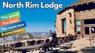 North Rim Lodge & Dining:  The Good, The Bad, The Room Tour.