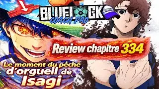 BLUE LOCK 334, L&rsquo;ORGUEIL DE ISAGI VA LUI CO&Ucirc;TER TRES CHER ! QUI OSERA LUI DIRE ? 