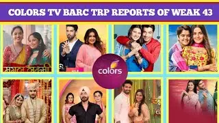 Colors Tv Drama BARC TRP Ratting Reports of This Weak 43 in 2025