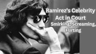 Richard Ramirez and his Celebrity Performance in Court Room | A True Crime Documentary