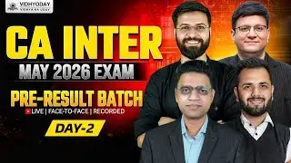 Day-2 | CA Inter Pre-Result Batch for May 2026 Exam | Start Early, Stay Ahead!