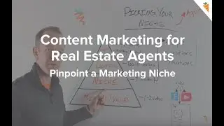 Content Marketing for Real Estate Agents | How to Pick Your Marketing Niche
