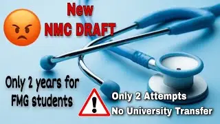 New NMC draft for FMG students Explained | ONLY 2-Years for FMG students after MBBS