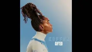 Koffee's - Gifted (Full Album)