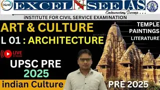 🎯 Art & Culture I L1- Architecture From Ancient History I Crash Course For UPSC PT 2025 I #History