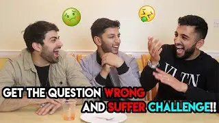 Get The Question Wrong and SUFFER Challenge!! Ft Zeshan Sajid I Ahmed Sher Zaman