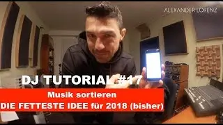 DJTutorial No 18 - Musik sortieren - FETTE IDEE!!!