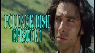 POLDARK Dish&copy; | NEW POLDARK RECAP Show SEASON 1 EP 1 | Marlise Boland and Elyse Ashton