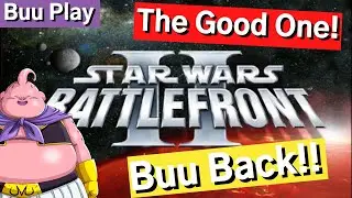 Star Wars Battle Front 2 | Buu Play | Classic Star Wars FPS!