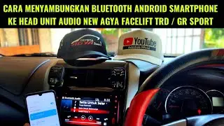 Cara Koneksi Bluetooth Di Head Unit Audio New Agya Facelift GR Sport / TRD Sportivo | Agya 2022