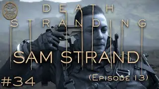 DEATH STRANDING #34 - SAM STRAND (&Eacute;pisode 13) | Gameplay FR | MrDoudRocks