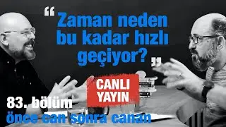 Zaman Neden Bu Kadar Hızlı Geçiyor ? | Önce CAN Sonra CANAN | 83.Bölüm