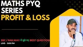 SSC / RAILWAY PYQ Practice set - 06 (Profit & Loss)