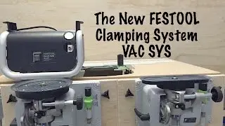 Обзор новой зажимной системы Festool VAC SYS