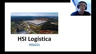 Minha Tese de Investimento: HSI Log&iacute;stica (HSLG11)
