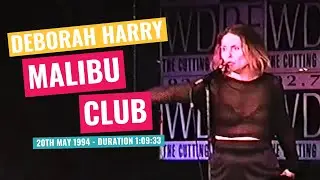 Deborah Harry - Malibu Club - 20th May 1994