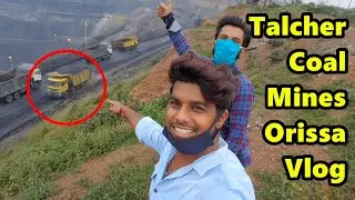 Talcher Coal Mines Vlog | Rahul Kumar