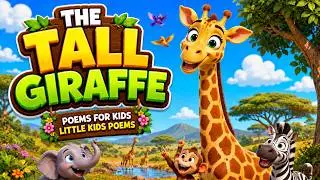 The Tall Giraffe || Poems For Kids || Little Kids Poems