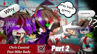 Chris/Evan control past mike Body part 2 +(???) [Moon & Earl //x167\\