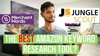 The BEST Keyword Research Tool For Amazon!? Jungle Scout Keyword Scout VS Merchant Words