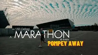 The Ultimate Portsmouth FC Running Challenge | 23 Away Day Marathons. Episode 1: Oxford away.