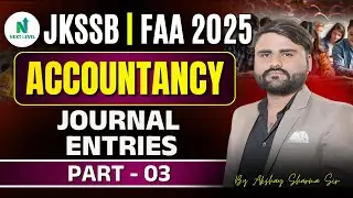 JKSSB FAA 2025 Preparation | Journal Entries Class -3 | Accountancy Basics | By Akshay Sir