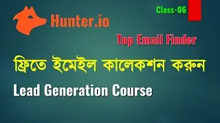 Hunter.io ll How to Find Anyone's Email Address with Hunter.io ll Lead Generation Bangla Tutorial