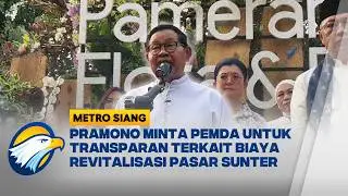 Pramono Anung Ingin Biaya Revitalisasi Pasar Sunter Transparan | Metro Siang