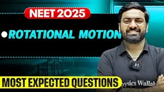 Rotational Motion || Most Important Questions for NEET 2025🔥