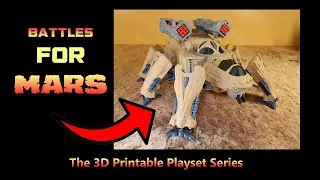 BATTLES FOR MARS TRAILER - The 3D Printable Playset Series