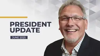 GCI President Update | June 2025
