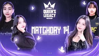 Queens Legacy Series- Season 1 | Day 14 | Lower Bracket Quarter Finals | Moba Legends 5v5