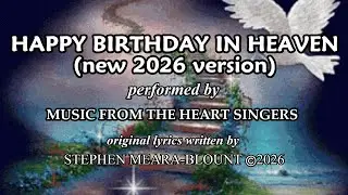 HAPPY BIRTHDAY IN HEAVEN (new 2026 version) Written by STEPHEN MEARA-BLOUNT (SUBTITLES) #heaven #sad