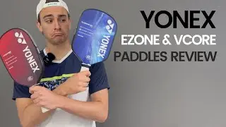Обзор ракеток Yonex EZONE и VCORE | Ракетки и лезвия