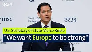 Rubio defends Trump&rsquo;s political course but emphasizes the connection to Europe | MSC 2026 | BR24
