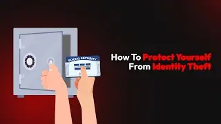 How To Protect Yourself From Identity Theft