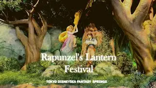 Rapunzel's Lantern Festival - Tokyo DisneySea Fantasy Springs