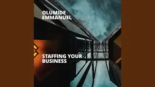 Staffing Your Business - Pt. 1