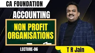 Non Profit Organisations Lec 6 |CA Foundation Accounting |Best Academy For CA & CS Coaching in Hisar