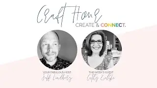 CRAFT HOUR: S3 EPS 03: Featuring Guest Designer Cathy Zielske