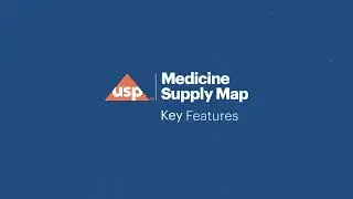 The USP Medicine Supply Map: Strengthening Global Drug Supply Chains