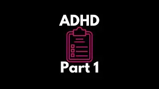 Brain Bites: Diagnosing and Treating ADHD Part 1
