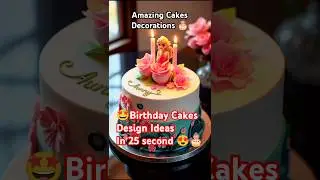 Birthday Cake 😍Decorating 🎂Ideas for 2025! #cake #birthdaycake #cakeshorts #cakedecorating #shorts